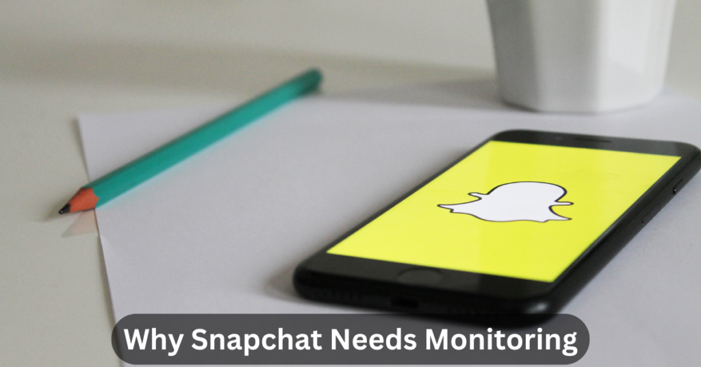 Why Snapchat Needs Monitoring